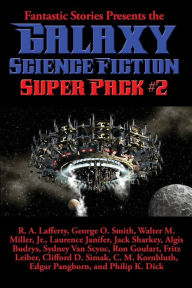 Title: Fantastic Stories Presents the Galaxy Science Fiction Super Pack #2, Author: R A Lafferty