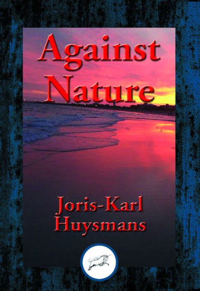 Against Nature: With Linked Table of Contents