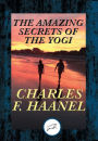 The Amazing Secrets of the Yogi: With Linked Table of Contents