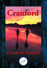 Title: Cranford: With Linked Table of Contents, Author: Elizabeth Gaskell