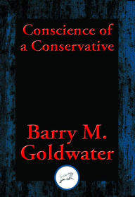 Title: Conscience of a Conservative: With Linked Table of Contents, Author: M. Goldwater