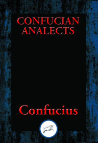 Title: Confucian Analects: With Linked Table of Contents, Author: Confucius
