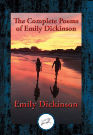 Title: The Complete Poems of Emily Dickinson: With Linked Table of Contents, Author: Emily Dickinson