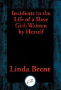 Incidents in the Life of a Slave Girl: Written by Herself