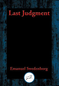 Title: Last Judgment: With Linked Table of Contents, Author: Emanuel Swedenborg