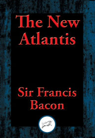 Title: The New Atlantis, Author: Francis Sir Bacon