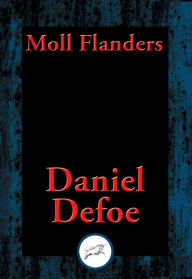 Title: Moll Flanders: With Linked Table of Contents, Author: Daniel Defoe