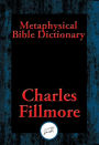 Metaphysical Bible Dictionary: With Linked Table of Contents