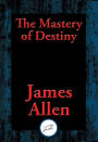 The Mastery of Destiny