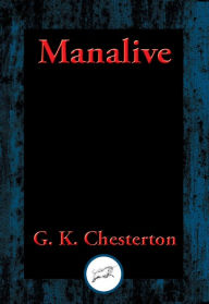 Title: Manalive: With Linked Table of Contents, Author: G. K. Chesterton