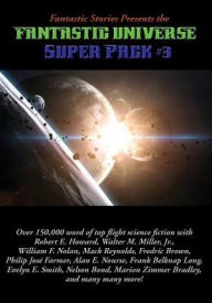 Title: Fantastic Stories Presents the Fantastic Universe Super Pack #3, Author: E Robert Howard