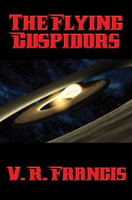 Title: The Flying Cuspidors, Author: V. R. Francis