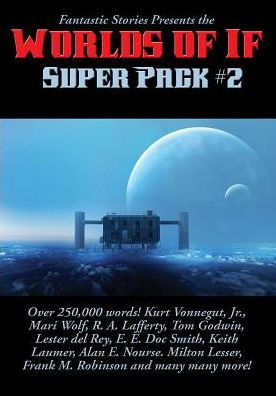 Fantastic Stories Presents the Worlds of If Super Pack #2