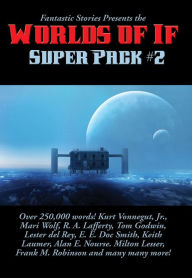 Title: Fantastic Stories Presents the Worlds of If Super Pack #2, Author: Kurt Vonnegut