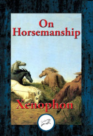 Title: On Horsemanship, Author: Xenophon