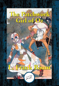 Title: The Patchwork Girl of Oz, Author: L. Frank Baum