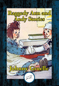 Title: Raggedy Ann and Andy Stories, Author: Johnny Gruelle