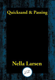 Title: Quicksand and Passing, Author: Nella Larsen