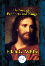 The Story of Prophets and Kings: As Illustrated in the Captivity and Restoration of Israel