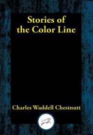 Title: Stories of the Color Line, Author: Charles Waddell Chestnutt