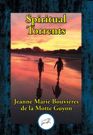 Title: Spiritual Torrents, Author: Jeanne Marie Bouvieres  la Motte de Guyon