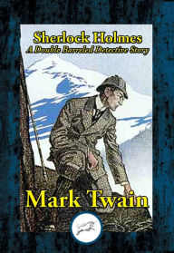 Title: Sherlock Holmes: A Double Barreled Detective Story, Author: Mark Twain