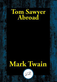 Title: Tom Sawyer Abroad, Author: Mark Twain