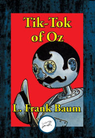 Title: Tik-Tok of Oz, Author: L. Frank Baum