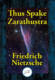 Title: Thus Spake Zarathustra: A Book for All and None, Author: Friedrich Dr Nietzsche