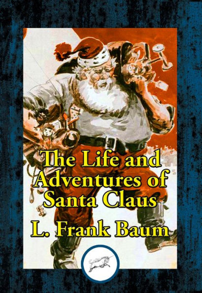 The Life and Adventures of Santa Claus