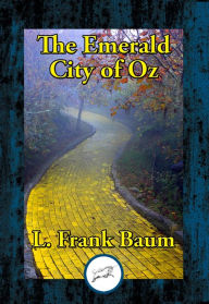 Title: The Emerald City of Oz, Author: L. Frank Baum