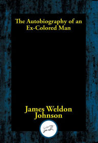 Title: The Autobiography of an Ex-Colored Man, Author: James Weldon Johnson