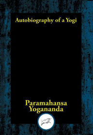 Title: Autobiography of a Yogi: (With Pictures), Author: Paramhansa Yogananda