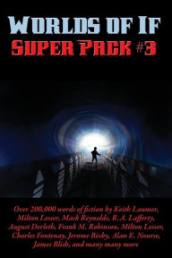 Title: Worlds of If Super Pack #3, Author: Keith Laumer