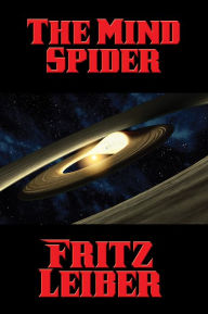 Title: The Mind Spider, Author: Fritz Leiber