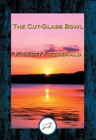 Title: The Cut-Glass Bowl, Author: F. Scott Fitzgerald