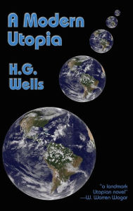 Title: A Modern Utopia, Author: H. G. Wells