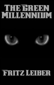 Title: The Green Millennium, Author: Fritz Leiber