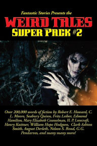 Title: Fantastic Stories Presents the Weird Tales Super Pack #2, Author: Robert E. Howard