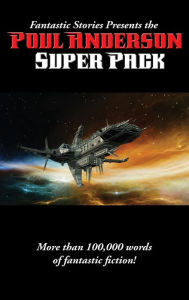 Title: Fantastic Stories Presents the Poul Anderson Super Pack, Author: Poul Anderson