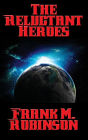 The Reluctant Heroes