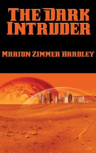 Title: The Dark Intruder, Author: Marion Zimmer Bradley