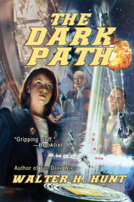 Title: The Dark Path, Author: Walter H. Hunt
