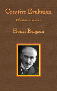 Title: Creative Evolution, Author: Henri-Louis Bergson