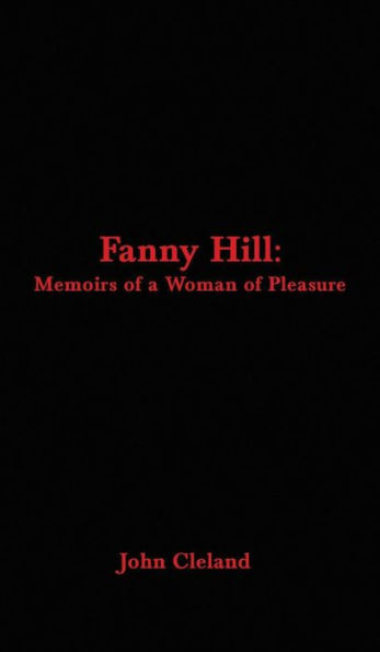 Fanny Hill: Memoirs of a Woman of Pleasure