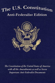 Title: The U.S. Constitution: Anti-Federalist Edition, Author: Samuel Adams