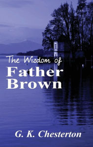 Title: The Wisdom of Father Brown, Author: G. K. Chesterton