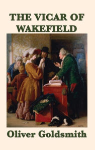 Title: The Vicar of Wakefield, Author: Oliver Goldsmith