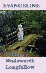 Title: Evangeline, Author: Henry Wadsworth Longfellow