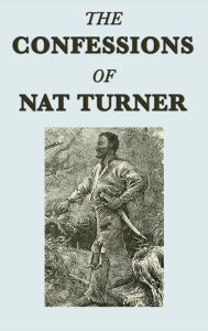 Title: The Confessions of Nat Turner, Author: Nat Turner